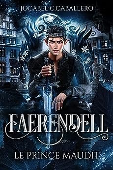 Faerendell, Tome 1 : Le Prince maudit