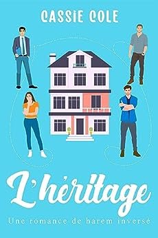 L’héritage: Une romance de harem inversé