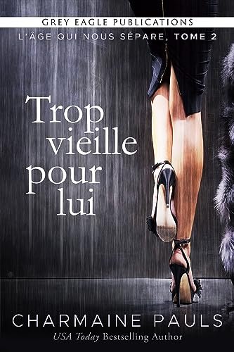 L'Âge qui nous sépare, Tome 2 : Trop vieille pour lui