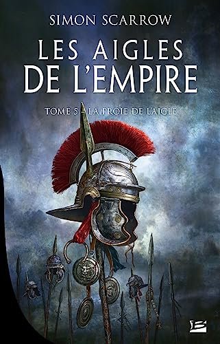 Les Aigles de l'Empire, Tome 5 : La Proie de l'aigle