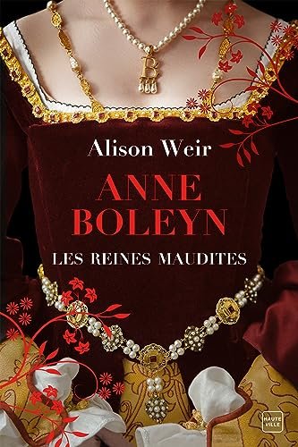 Les Reines maudites, Tome 2 : Anne Boleyn : L'Obsession d'un roi