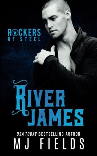 Rockers of Steel, Tome 3 : River James