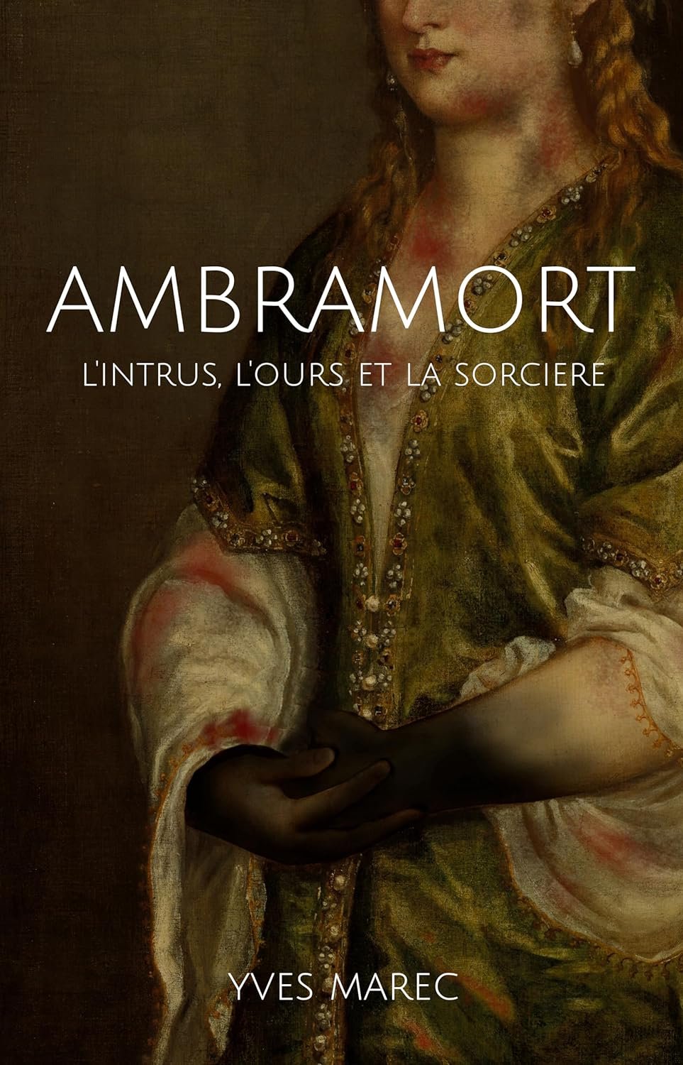 AMBRAMORT: L'Intrus, l'Ours et la Sorcière