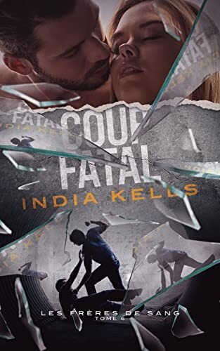 Les Frères de sang, Tome 6 : Coup fatal