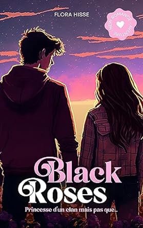 Black Roses: Princesse d'un clan mais pas que...