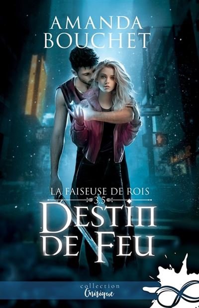 La Faiseuse de rois, Tome 3.5 : De destin et de feu