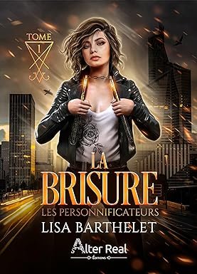 Les Personnificateurs, Tome 1 : La Brisure