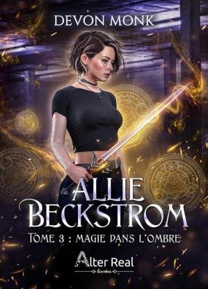 Allie Beckstrom, Tome 3 : Magie dans l'ombre