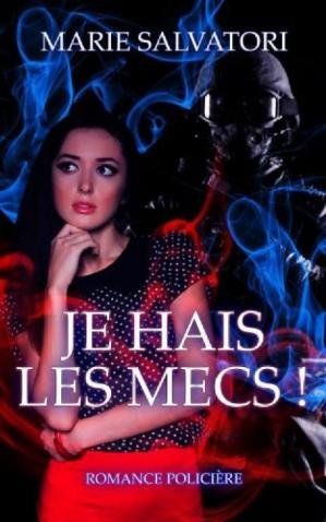 Je hais les mecs