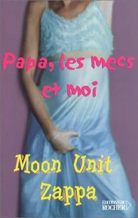 Papa, les mecs et moi