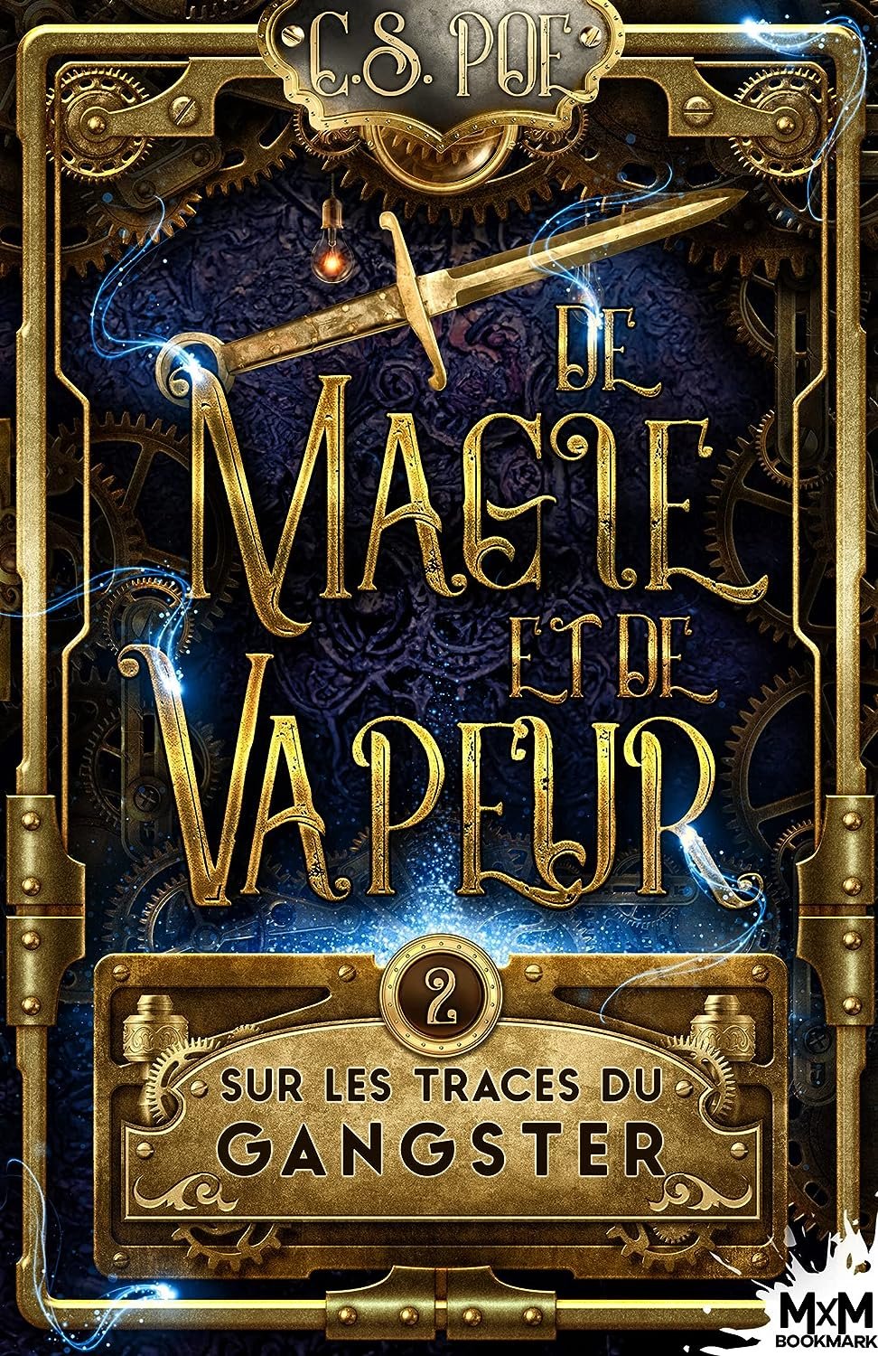 De magie et de vapeur, Tome 2 : Sur les traces du gangster