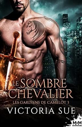 Les Gardiens de Camelot, Tome 3 : Le Sombre Chevalier
