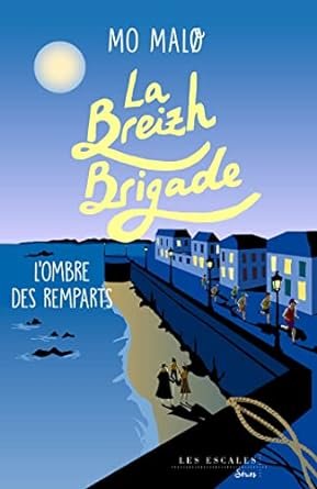 La Breizh brigade, tome 3 : L'ombre des remparts