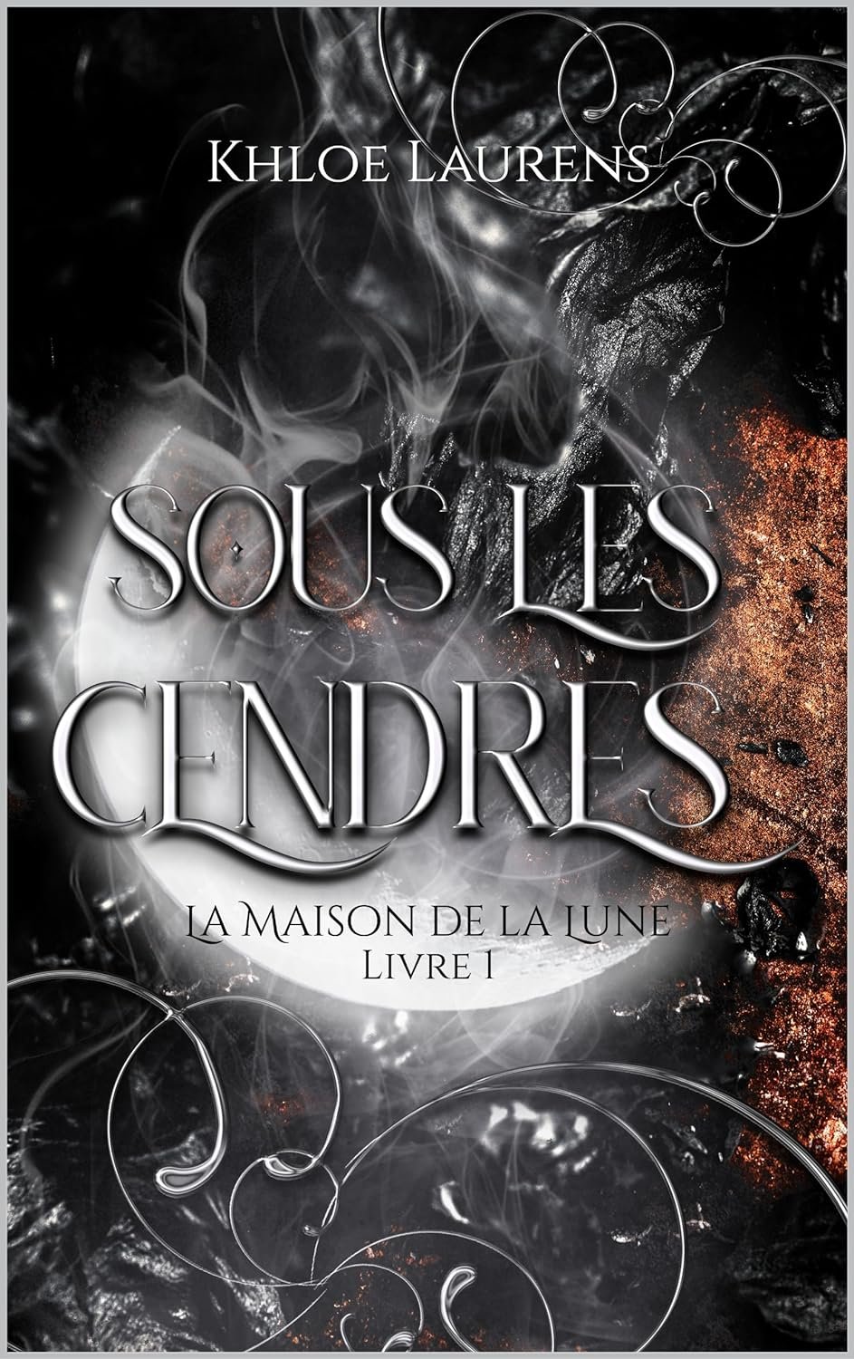 Sous les cendres: La maison de la Lune - livre 1