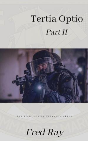 Tertia optio : Part II
