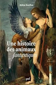 Une histoire des animaux fantastiques