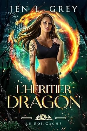 Le Roi caché, Tome 2 : L'Héritier dragon