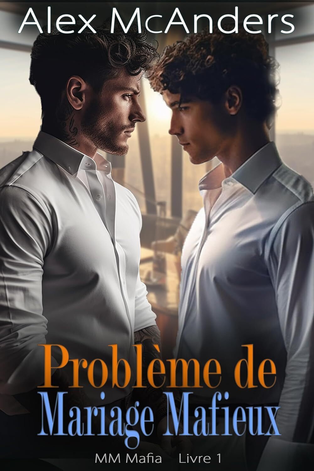 Mafia et milliardaire, Tome 1 : Problème de mariage mafieux