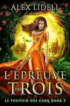 L'Épreuve des Trois: Série Les Guerriers Fae : Amour, Magie et Destins Entrelacés