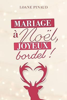Mariage à Noël, joyeux bordel