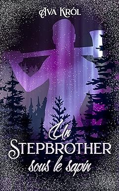 UN STEPBROTHER SOUS LE SAPIN: Noël en Alaska