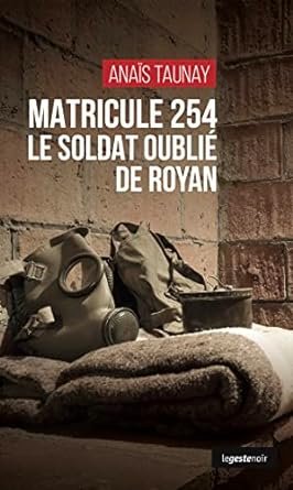 Matricule 254 Le soldat oublié de Royan