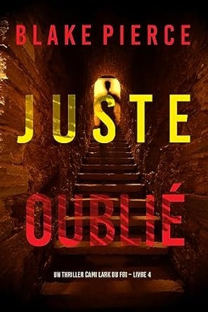 Juste oublié