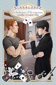 Le Hockeyeur et le Magicien : Loving to Hate You