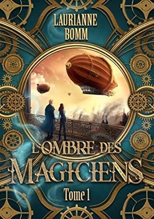 L'ombre des magiciens: Tome 1