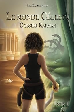 Le monde Céleste: Dossier Karman