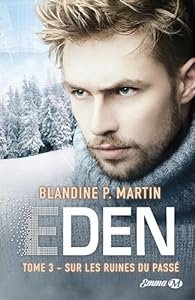 Eden, tome 3 : Ultime espoir
