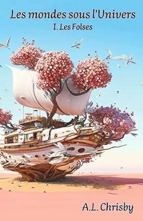 Les mondes sous l'Univers Tome 1 : Les Folses
