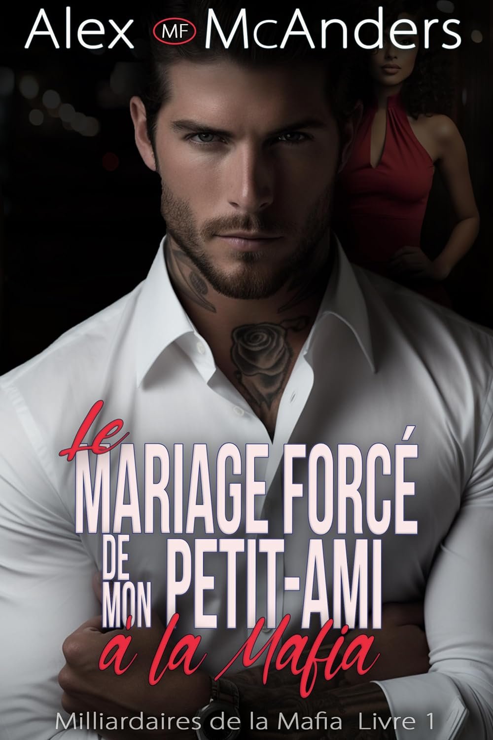 Le Mariage Forcé de Mon Petit-Ami à la Mafia