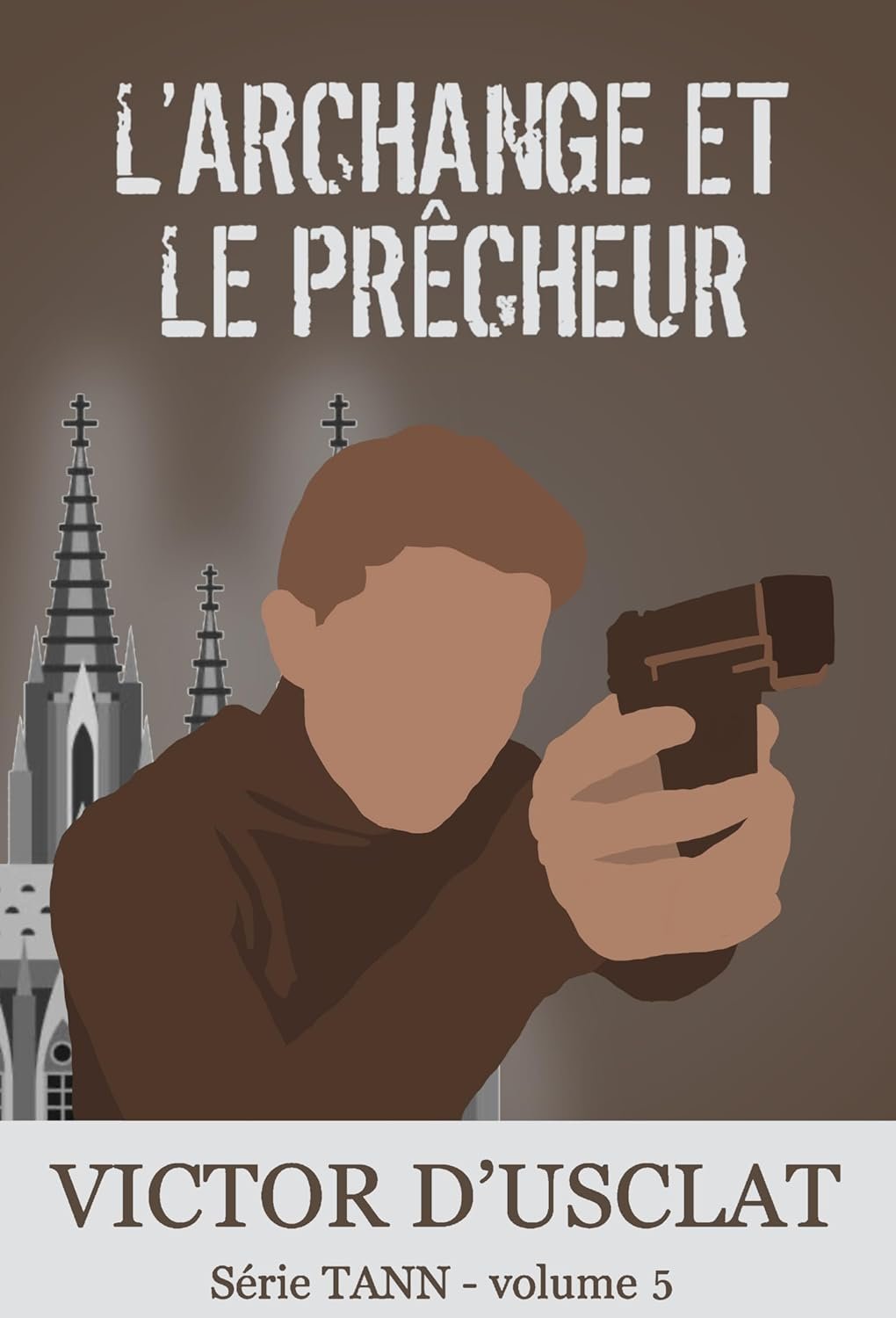 L'Archange et le Prêcheur: Tann - volume 5