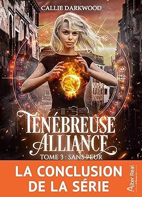 Ténébreuse alliance, Tome 3 : Sans peur