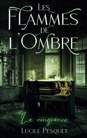 Les Flammes de l'Ombre: La vengeance
