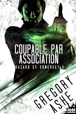 Hazard et Somerset, Tome 4 :  Coupable par association