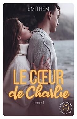 Le coeur de Charlie, tome 1