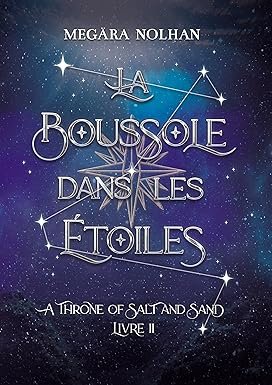 A Throne of Salt and Sand, Tome 2 : La Boussole dans les étoiles
