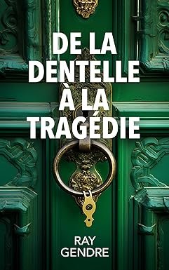 De la dentelle à la tragédie