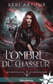 Lizzie Grace Tome 3 : L’ombre du chasseur