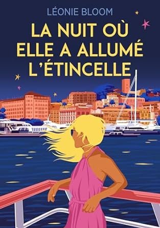 La nuit où elle a allumé l'étincelle
