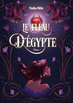 Le Fléau d'Égypte - Tome 1 : Isis