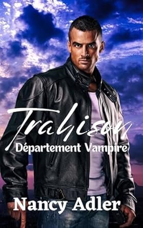 Département vampirique, Tome 1 : Trahison