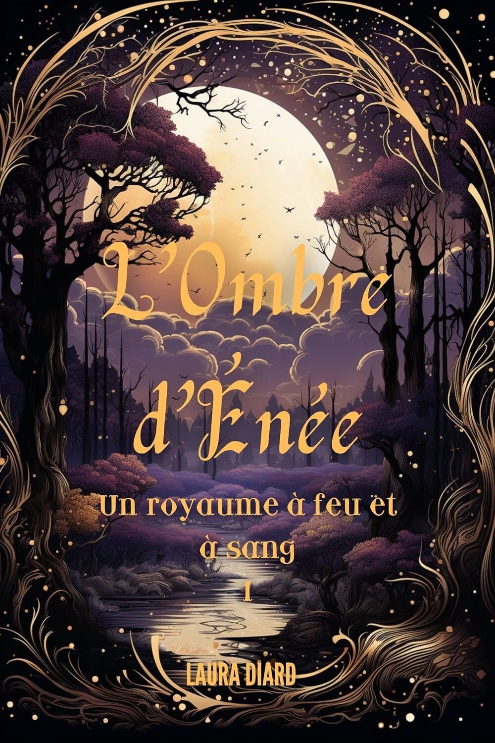 L'Ombre d'Énée, Tome 1: Un royaume à feu et à sang