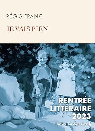 Je vais bien - Rentrée littéraire