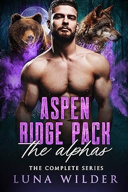 Aspen Ridge Pack: The Alphas: La série complète