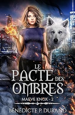 Maeve Knox, Tome 2 :Le pacte des Ombres