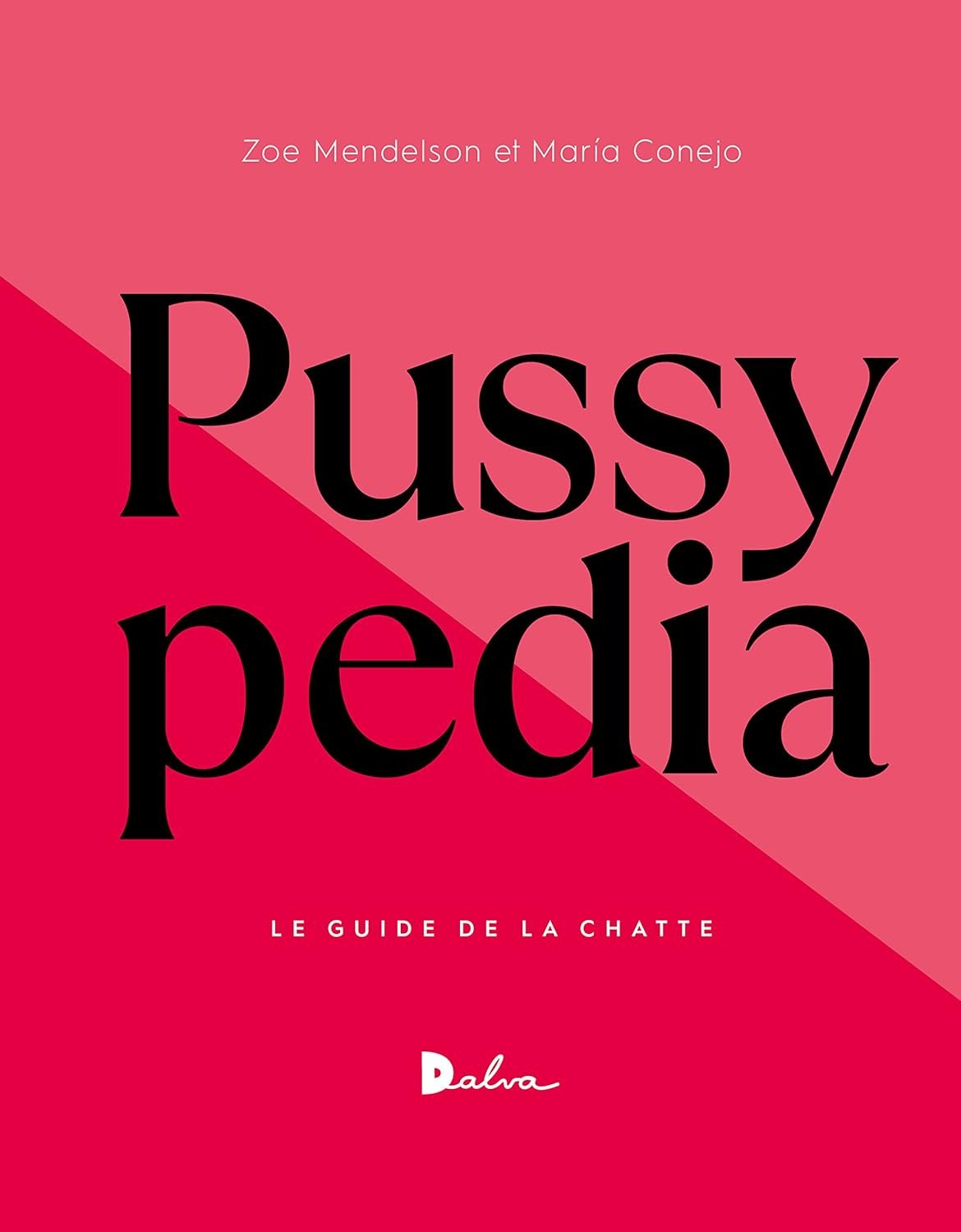 Pussypedia: Le Guide de la chatte