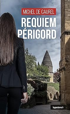 Requiem Périgord: Périgord - Tome 6